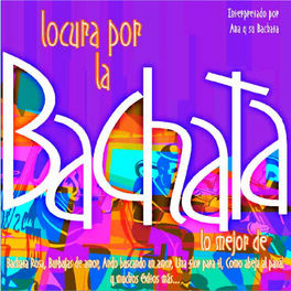 Album cover of Locura Por La Bachata