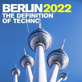Album cover of Berlin 2022 - the Definition of Techno