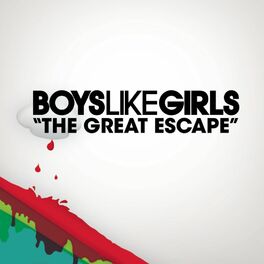 Boys Like Girls The Great Escape Lyrics And Songs Deezer