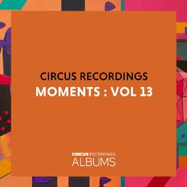 Album cover of Circus Recordings Moments, Vol. 13