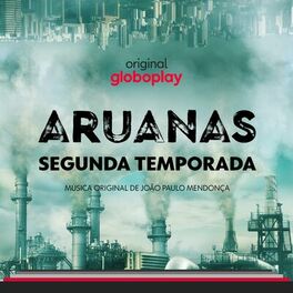 Album cover of Aruanas: Segunda Temporada - Música Original de João Paulo Mendonça