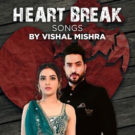 Album cover of Heart Break Songs by Vishal Mishra