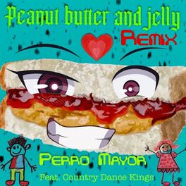 Album cover of Peanut Butter and Jelly (Remix)