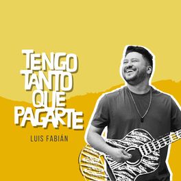 Album cover of Tengo Tanto Que Pagarte