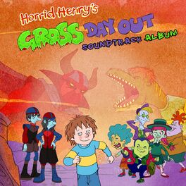 Album cover of Horrid Henry's Gross Day Out Official Soundtrack