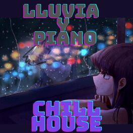 Album cover of Lluvia Y Piano Chill House
