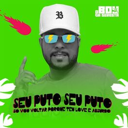 Album cover of Seu Puto Seu Puto Só Vou Voltar Porque Teu Love É Absurdo