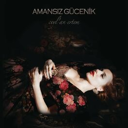 Album cover of Amansız Gücenik