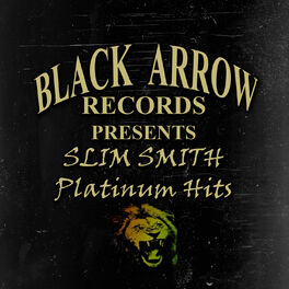 Album cover of Black Arrow Present Slim Smith Platinum Hits