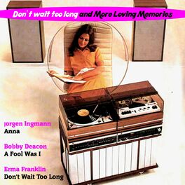 Album cover of Don't Wait Too Long and More Loving Memories