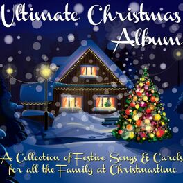 Album cover of Ultimate Christmas Album (A Collection of Festive Songs & Carols for All the Family At Christmastime)