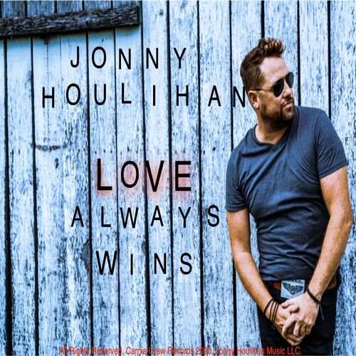 jonny-houlihan-love-always-wins-lyrics-and-songs-deezer