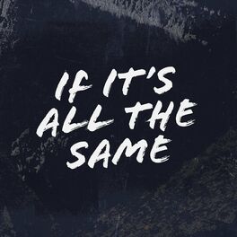 Album cover of If It's All the Same