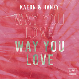 Album cover of Way You Love