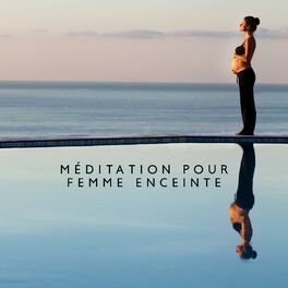 Album cover of Méditation pour Femme Enceinte: Musique consciente, Méditer pour prendre soin de soi, Sommeil paisible