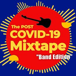 Album cover of The Post COVID-19 Mixtape - Band Edition