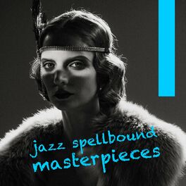 Album cover of Jazz spellbound masterpieces