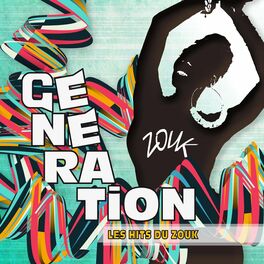 Album cover of Génération Zouk - Les hits du zouk