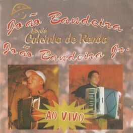 Album cover of João Bandeira, João Bandeira Jr e Banda Calcinha de Renda (Ao Vivo)