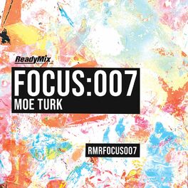 Album cover of Focus:007 (Moe Turk)