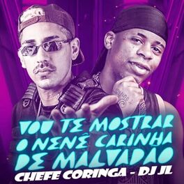 Album cover of Vou Te Mostrar o Nenê Carinha de Malvadão