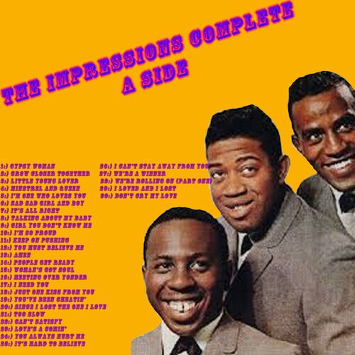 The Impressions Complete a Side lyrics and songs Deezer