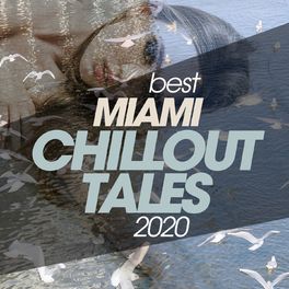 Album cover of Best Miami Chillout Tales 2020