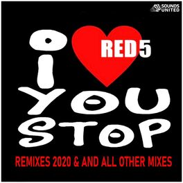 Album cover of I Love You Stop (Remixes 2020 & All Other Mixes)