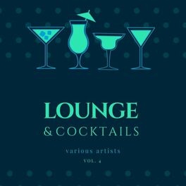 Album cover of Lounge & Cocktails, Vol. 4
