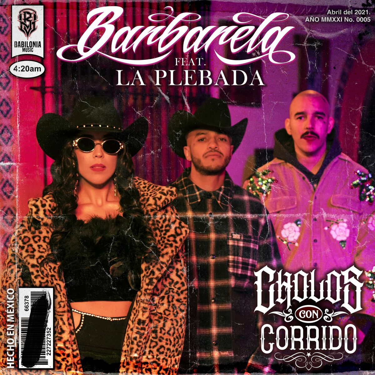 Barbarela - Cholos Con Corrido: letras y canciones | Escúchalas en Deezer