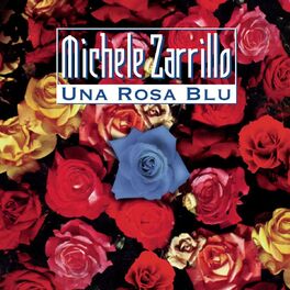 Michele Zarrillo Una Rosa Blu Original Vrs Listen With Lyrics Deezer