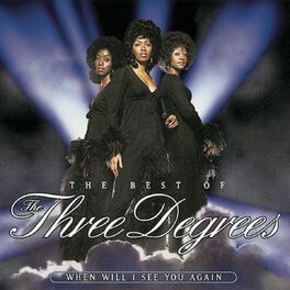 Album cover of The Best Of The Three Degrees: When Will I See You Again