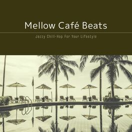 Album cover of Mellow Café Beats - Chill -out in the Sunset Café -