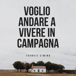 Album cover of Voglio Andare a Vivere in Campagna