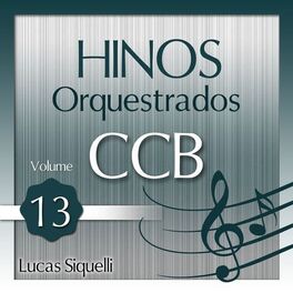 Album cover of Hinos Orquestrados Ccb, Vol. 13