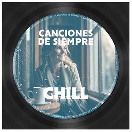 Album cover of Canciones De Siempre: Chill