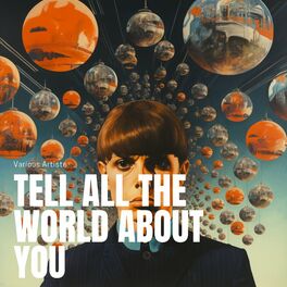 Album cover of Tell All the World About You