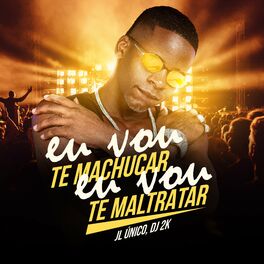 Album cover of Eu Vou Te Machucar Eu Vou Te Maltratar
