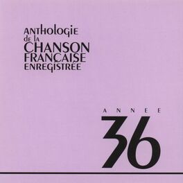 Album cover of Anthologie de la chanson française 1936
