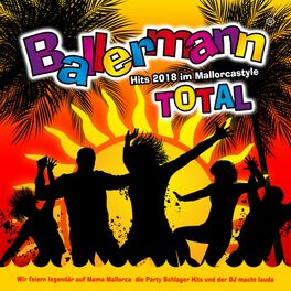 Album cover of Ballermann Total - Hits 2018 im Mallorcastyle (Wir feiern legendär auf Mama Mallorca die Party Schlager Hits und der DJ macht lauda)