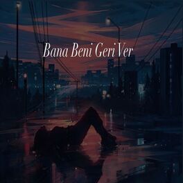 Album cover of Bana beni geri ver