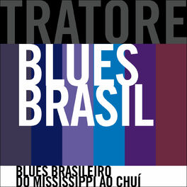 Album cover of Tratore Apresenta: Blues Brasil