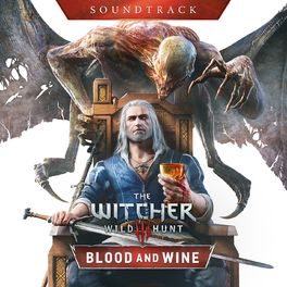 Album cover of The Witcher 3: Wild Hunt - Blood and Wine (Official Soundtrack)