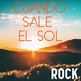 Album cover of Cuando Sale El Sol: Rock