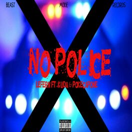 Album cover of No Police (feat. Kuda & PokeCapone)