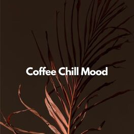 Album cover of Coffee Chill Mood