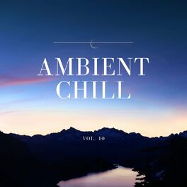 Album cover of Ambient Chill, Vol. 10