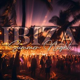 Album cover of Ibiza Summer Night: Ibiza Party Sensation, Beats for Tonight