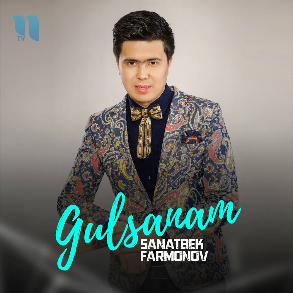 Sanatbek Farmonov - Gulsanam