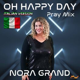Album cover of Oh Happy Day / Pray Mix (Italian Version)